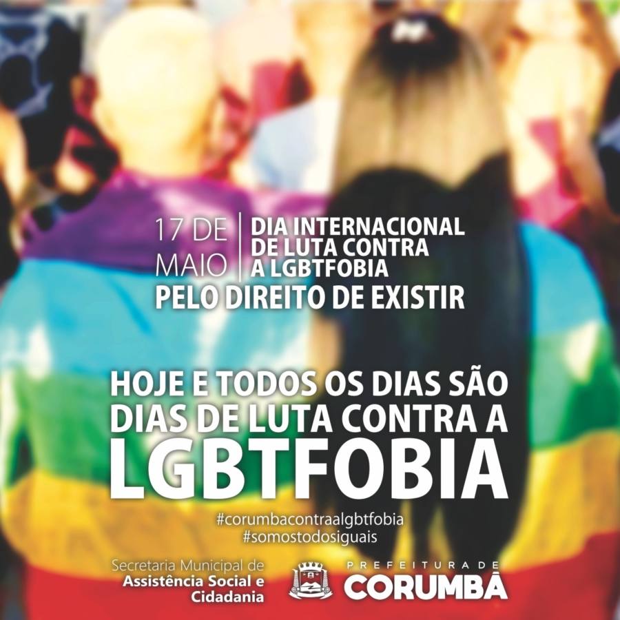 No Dia Internacional De Luta Contra A Lgbtfobia Corumb Destaca Fortalecimento De Pol Ticas